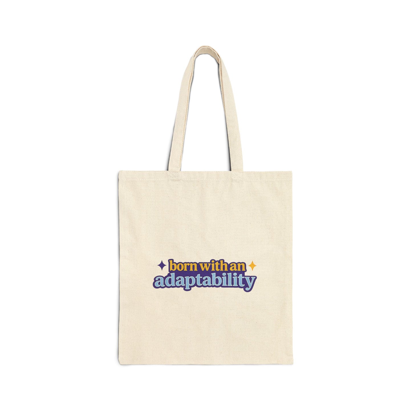 Born with Adaptability Tote Bag – Inspirational Eco-Friendly Grocery & Book Tote