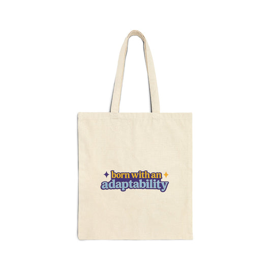 Born with Adaptability Tote Bag – Inspirational Eco-Friendly Grocery & Book Tote